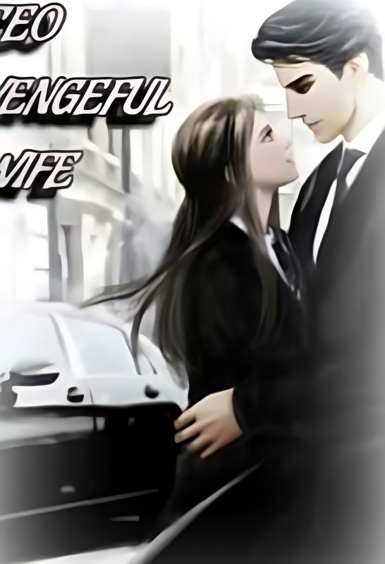 CEO Vengeful Wife - Free online novel on NovelFlow CEO Vengeful Wife cover - Read free novel on NovelFlow