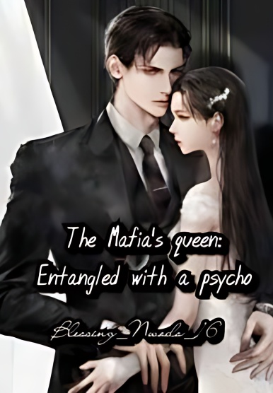 The Mafia's Queen: Entangled With A Psycho. - Free online novel on NovelFlow The Mafia's Queen: Entangled With A Psycho. cover - Read free novel on NovelFlow