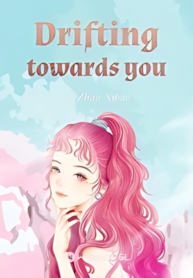 Drifting towards you cover - Read free novel on NovelFlow