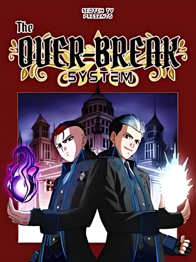 The Over-Break System - Free online novel on NovelFlow The Over-Break System cover - Read free novel on NovelFlow