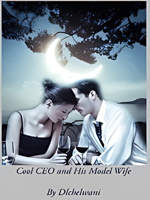 Cool CEO and his Model Wife - Free online novel on NovelFlow Cool CEO and his Model Wife cover - Read free novel on NovelFlow