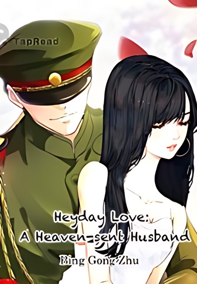 Heyday Love: A Heaven-sent Husband - Free online novel on NovelFlow Heyday Love: A Heaven-sent Husband cover - Read free novel on NovelFlow