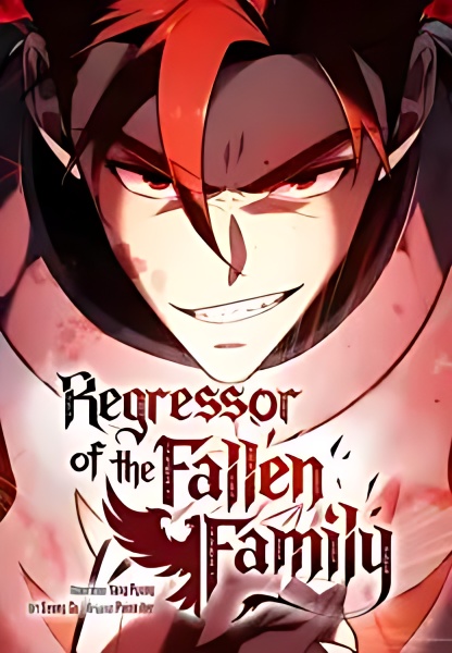 Regressor of the Fallen Family - Free online novel on NovelFlow Regressor of the Fallen Family cover - Read free novel on NovelFlow