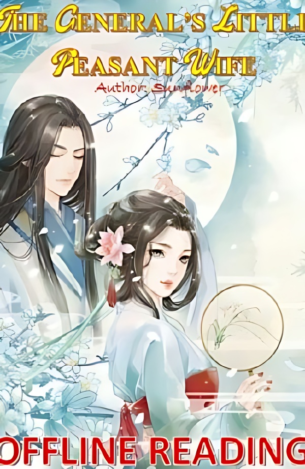 The General's Little Peasant Wife - Free online novel on NovelFlow The General's Little Peasant Wife cover - Read free novel on NovelFlow