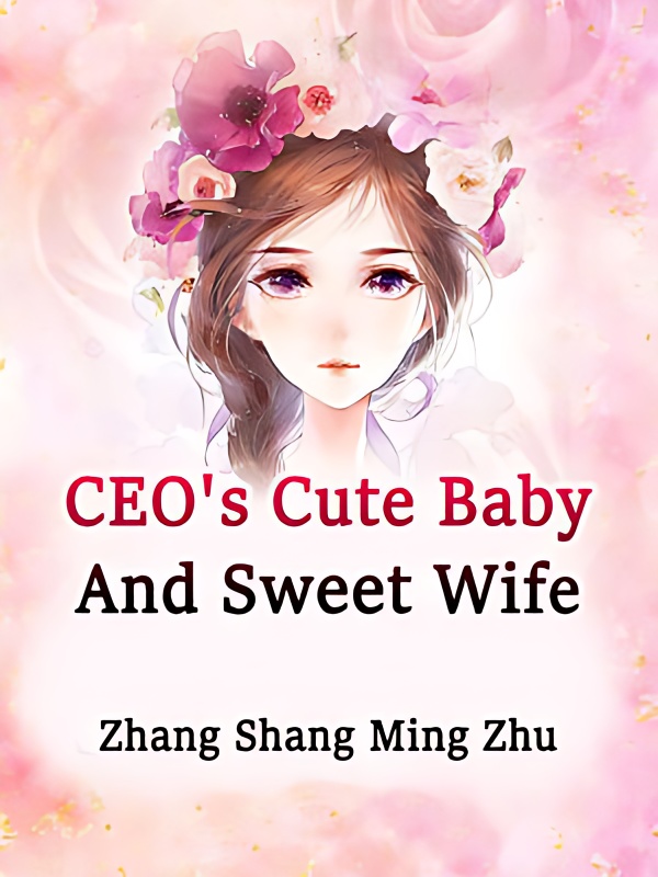 CEO's Cute Baby And Sweet Wife cover