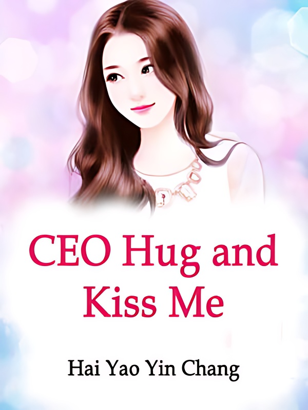 CEO,Hug and Kiss Me cover