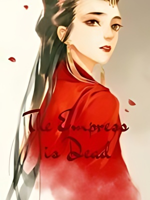 The Empress is Dead - Free online novel on NovelFlow The Empress is Dead cover - Read free novel on NovelFlow