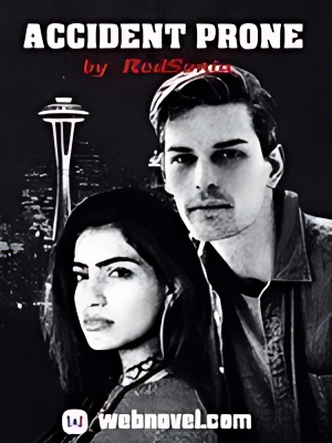 Accident Prone - Free online novel on NovelFlow Accident Prone cover - Read free novel on NovelFlow