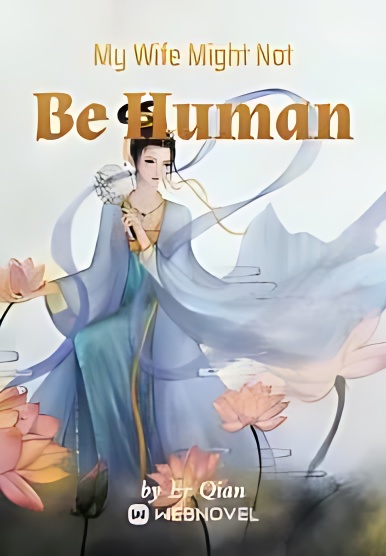 My Wife Might Not Be Human cover