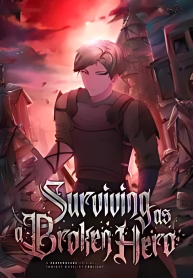 Surviving as a Broken Hero - Free online novel on NovelFlow Surviving as a Broken Hero cover - Read free novel on NovelFlow