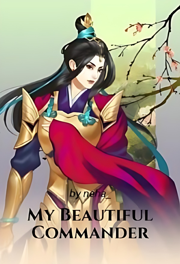 My Beautiful Commander - Free online novel on NovelFlow My Beautiful Commander cover - Read free novel on NovelFlow
