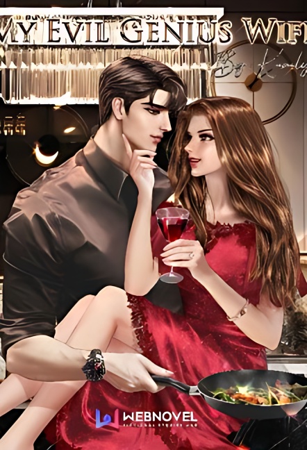 My Evil Genius Wife - Free online novel on NovelFlow My Evil Genius Wife cover - Read free novel on NovelFlow