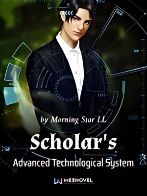 Scholar's Advanced Technological System - Free online novel on NovelFlow Scholar's Advanced Technological System cover - Read free novel on NovelFlow