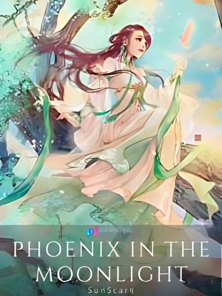 Phoenix in the Moonlight - Free online novel on NovelFlow Phoenix in the Moonlight cover - Read free novel on NovelFlow