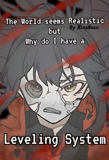 The World seems Realistic but Why do I have a Leveling System? cover