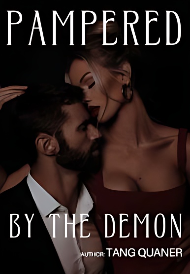 Pampered by the Demon - Free online novel on NovelFlow Pampered by the Demon cover - Read free novel on NovelFlow