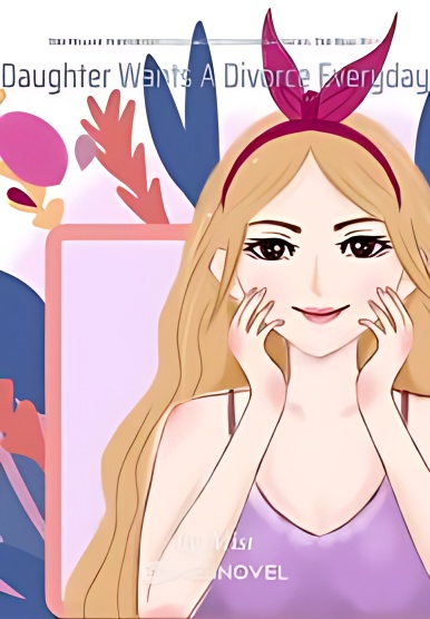 The Female Supporting Character Counterattacks, The Real Rich Daughter Wants A Divorce Everyday - Free online novel on NovelFlow The Female Supporting Character Counterattacks, The Real Rich Daughter Wants A Divorce Everyday cover - Read free novel on NovelFlow