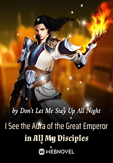 I See the Aura of the Great Emperor in All My Disciples cover