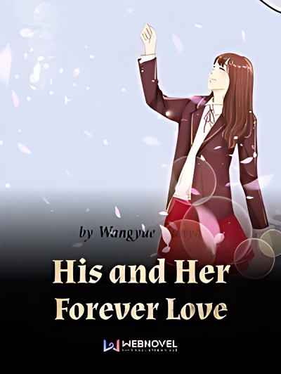 His and Her Forever Love - Free online novel on NovelFlow His and Her Forever Love cover - Read free novel on NovelFlow