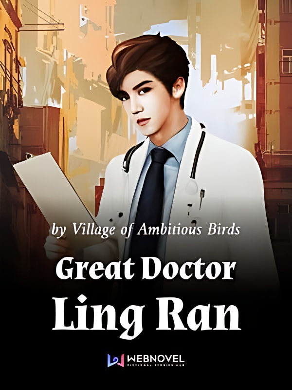 Great Doctor Ling Ran - Free online novel on NovelFlow Great Doctor Ling Ran cover - Read free novel on NovelFlow