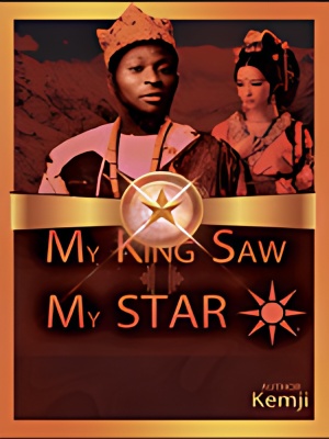 MY KING SAW MY STAR - Free online novel on NovelFlow MY KING SAW MY STAR cover - Read free novel on NovelFlow