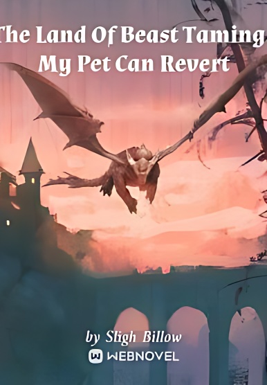 The Land Of Beast Taming : My Pet Can Revert cover