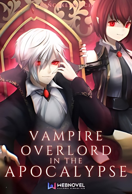 Vampire Overlord System in the Apocalypse - Free online novel on NovelFlow Vampire Overlord System in the Apocalypse cover - Read free novel on NovelFlow