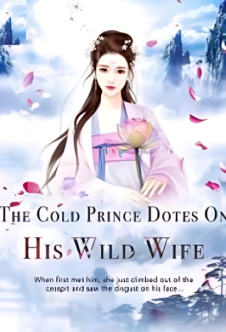 The Cold Prince Dotes On His Wild Wife - Free online novel on NovelFlow The Cold Prince Dotes On His Wild Wife cover - Read free novel on NovelFlow