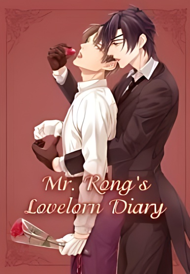 Mr. Rong's Lovelorn Diary - Free online novel on NovelFlow Mr. Rong's Lovelorn Diary cover - Read free novel on NovelFlow