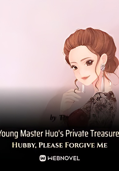 Young Master Huo's Private Treasure: Hubby, Please Forgive Me cover