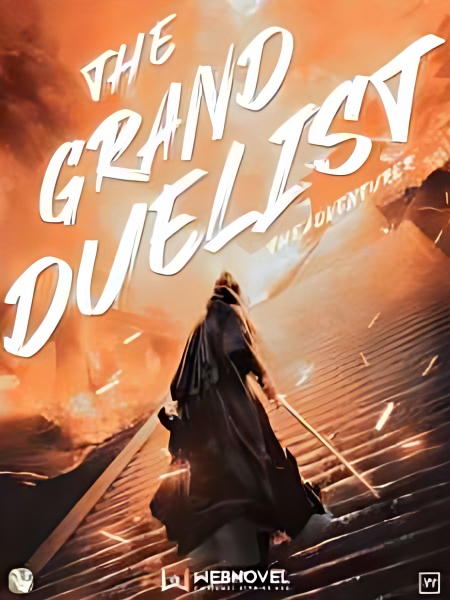 The Grand Duelist - Free online novel on NovelFlow The Grand Duelist cover - Read free novel on NovelFlow