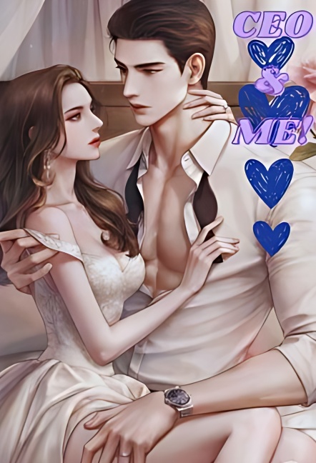 THE CEO AND ME! - Free online novel on NovelFlow THE CEO AND ME! cover - Read free novel on NovelFlow