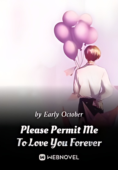 Please Permit Me To Love You Forever cover - Read free novel on NovelFlow