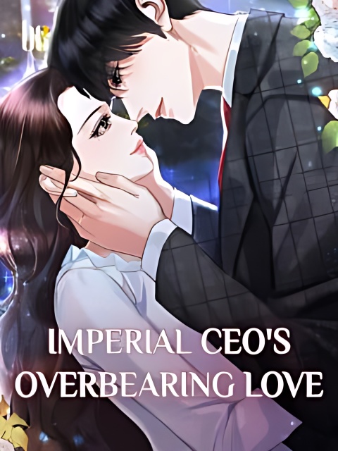 Imperial CEO's Overbearing Love cover - Read free novel on NovelFlow