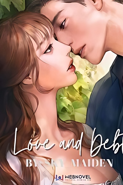 Love and Debt - Free online novel on NovelFlow Love and Debt cover - Read free novel on NovelFlow