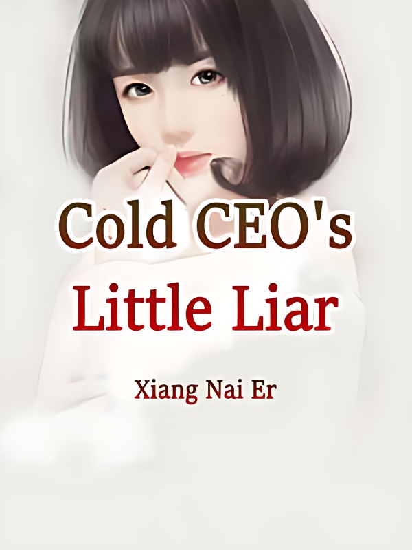Cold CEO's Little Liar - Free online novel on NovelFlow Cold CEO's Little Liar cover - Read free novel on NovelFlow