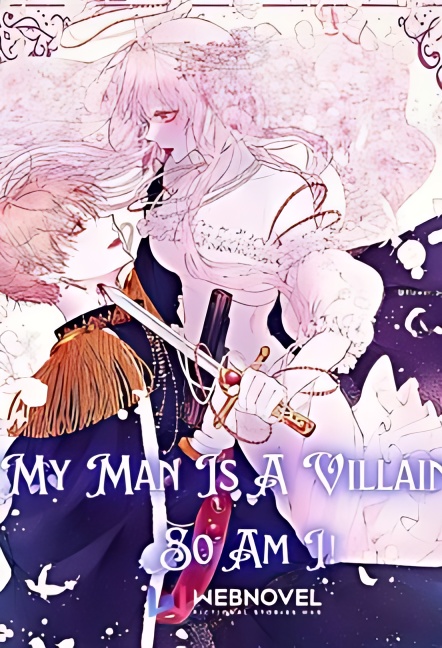 My Man Is A Villain, So Am I! - Free online novel on NovelFlow My Man Is A Villain, So Am I! cover - Read free novel on NovelFlow