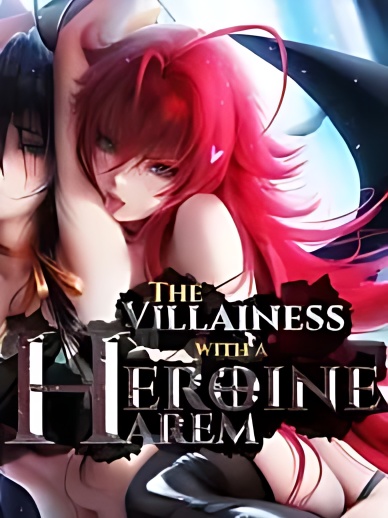 The Villainess With A Heroine Harem - Free online novel on NovelFlow The Villainess With A Heroine Harem cover - Read free novel on NovelFlow