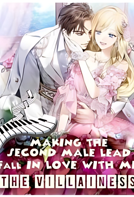 Making the second male lead fall in love with me, the villainess - Free online novel on NovelFlow Making the second male lead fall in love with me, the villainess cover - Read free novel on NovelFlow
