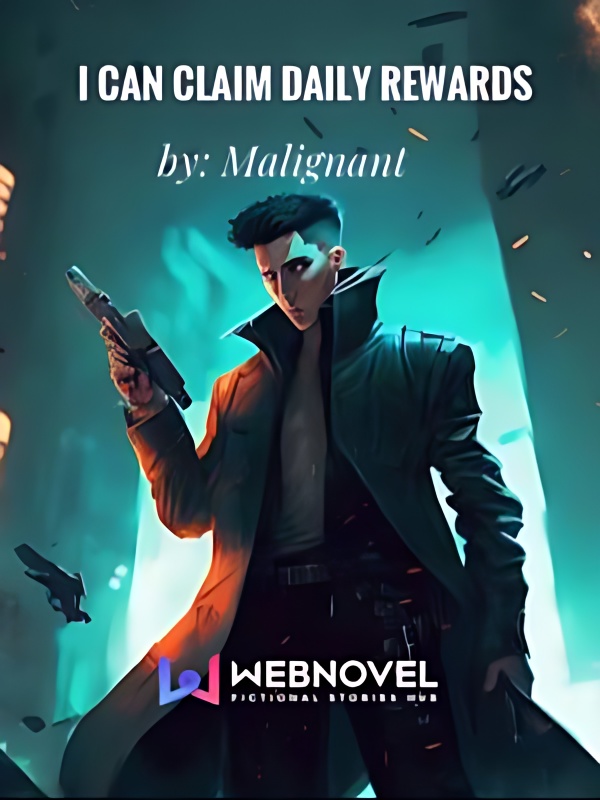 I Can Claim Daily Rewards - Free online novel on NovelFlow I Can Claim Daily Rewards cover - Read free novel on NovelFlow