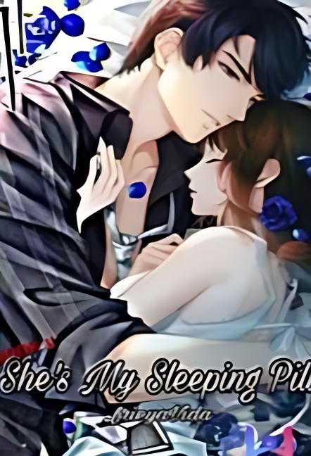 She's My Sleeping Pill - Free online novel on NovelFlow She's My Sleeping Pill cover - Read free novel on NovelFlow