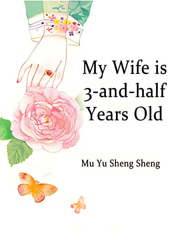 My Wife is 3-and-half Years Old cover