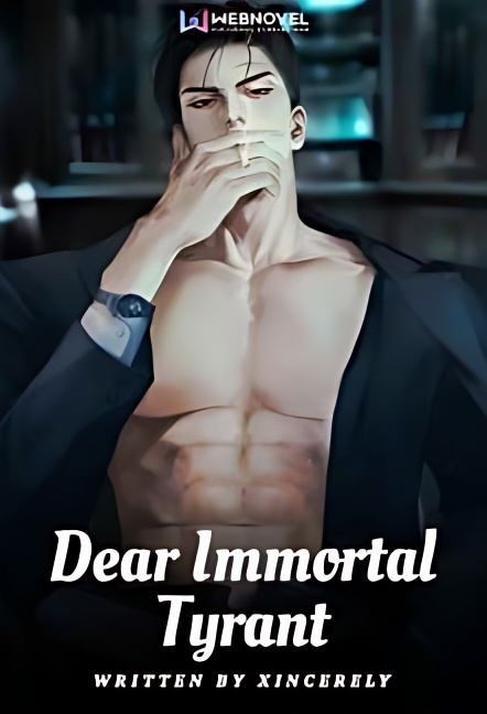 Dear Immortal Tyrant - Free online novel on NovelFlow Dear Immortal Tyrant cover - Read free novel on NovelFlow