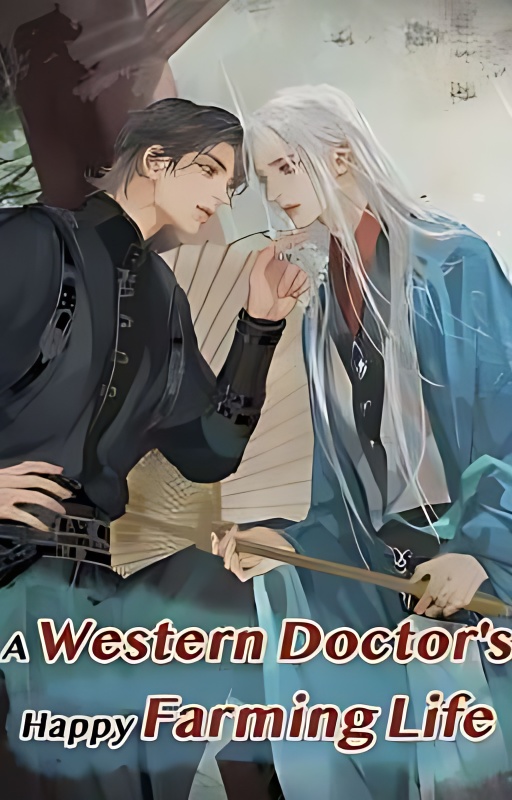 A Western Doctor's Happy Farming Life[1] cover - Read free novel on NovelFlow