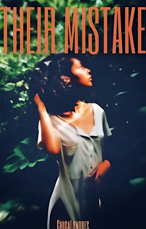 THEIR MISTAKE [ COMPLETED ] cover - Read free novel on NovelFlow