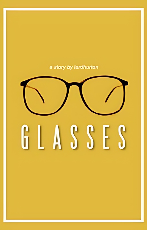 Glasses. cover - Read free novel on NovelFlow