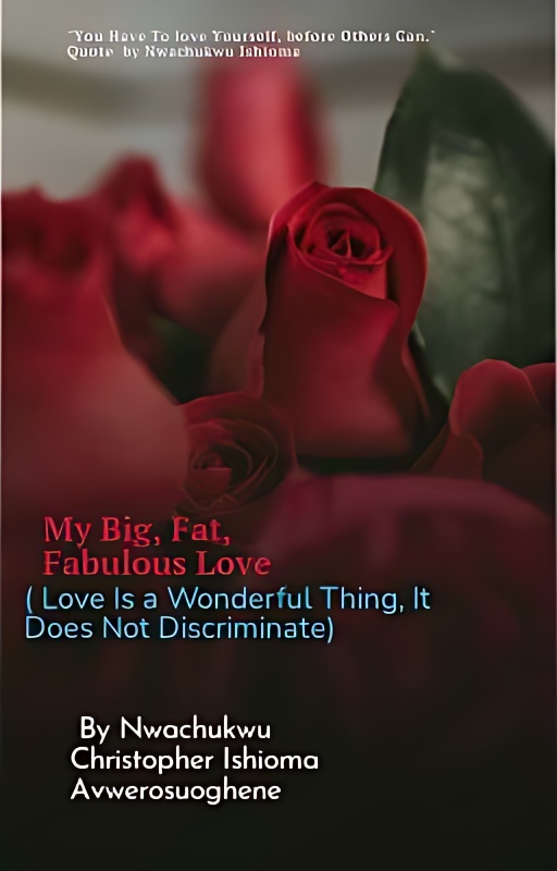 Chelsea; My Big, Fat, Fabulous Love By Nwachukwu Christopher Ishioma Avwerosuo - Free online novel on NovelFlow Chelsea; My Big, Fat, Fabulous Love By Nwachukwu Christopher Ishioma Avwerosuo cover - Read free novel on NovelFlow