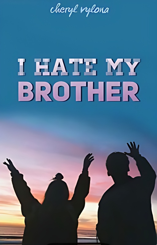 I Hate My Brother (editing!) - Free online novel on NovelFlow I Hate My Brother (editing!) cover - Read free novel on NovelFlow