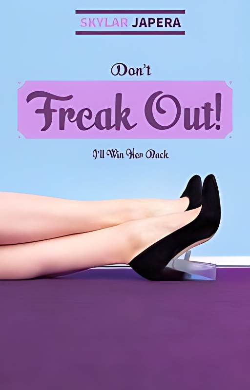 Don't Freak Out! I'll Win Her Back. - Free online novel on NovelFlow Don't Freak Out! I'll Win Her Back. cover - Read free novel on NovelFlow