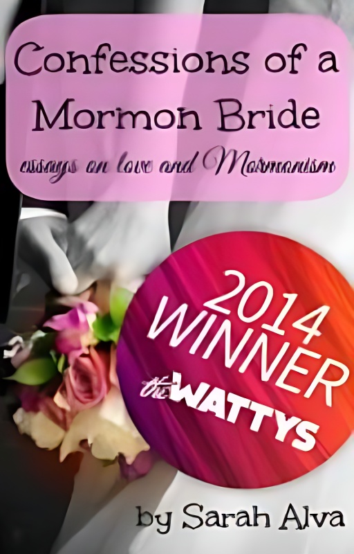 Confessions of a Mormon Bride (2014 Watty Award Winner) cover